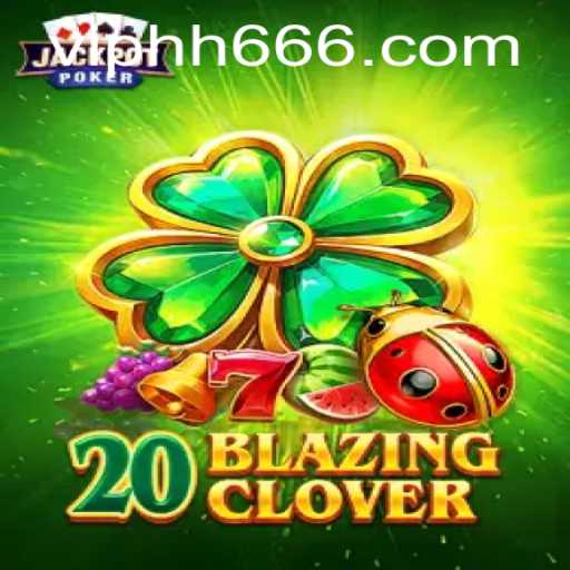 Unveiling the Thrilling World of 20BlazingClover: An In-Depth Analysis